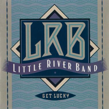 Little River Band -  Get Lucky